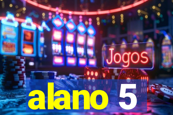 alano 5